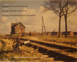 NVBS reeks 47 Opkomst en ondergang van de Friese locaal spoorwegmij