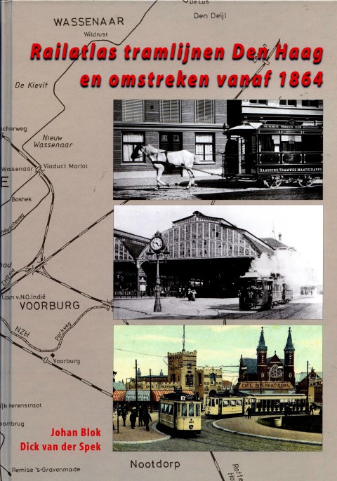 NVBS reeks 44 Railatlas tramlijnen in Den Haag en omstreken vanaf 1864
