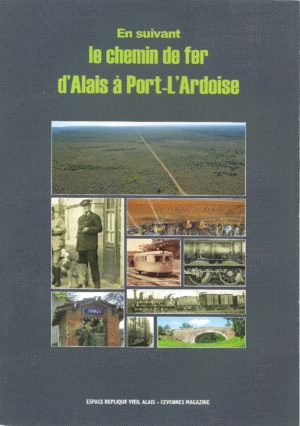 En suivant le chemin de fer d’Alais à Port-l’Ardoise