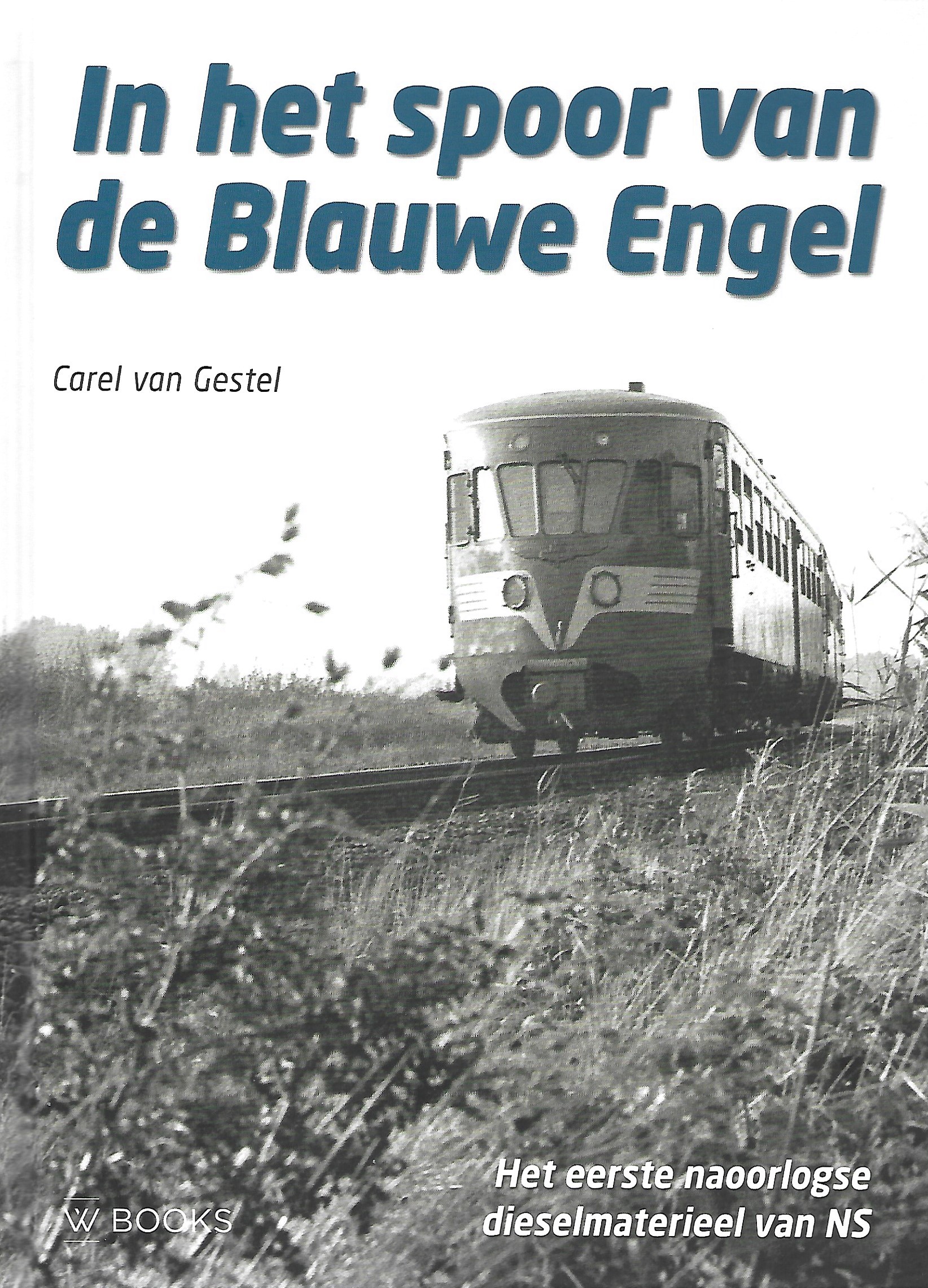 In het spoor van de Blauwe Engel - het eerste naoorlogse dieselmaterieel van NS
