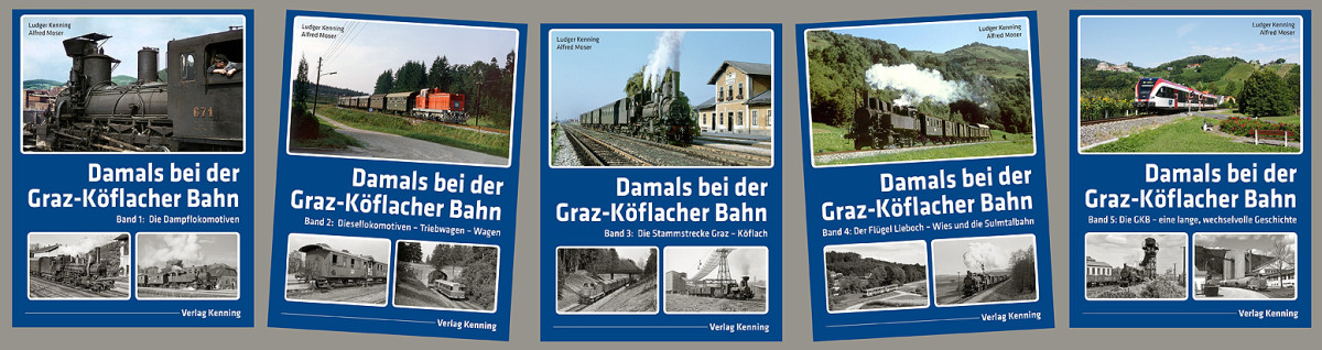 Damals bei der Graz-Köflacher Bahn - Band 1: Die Dampflokomotiven