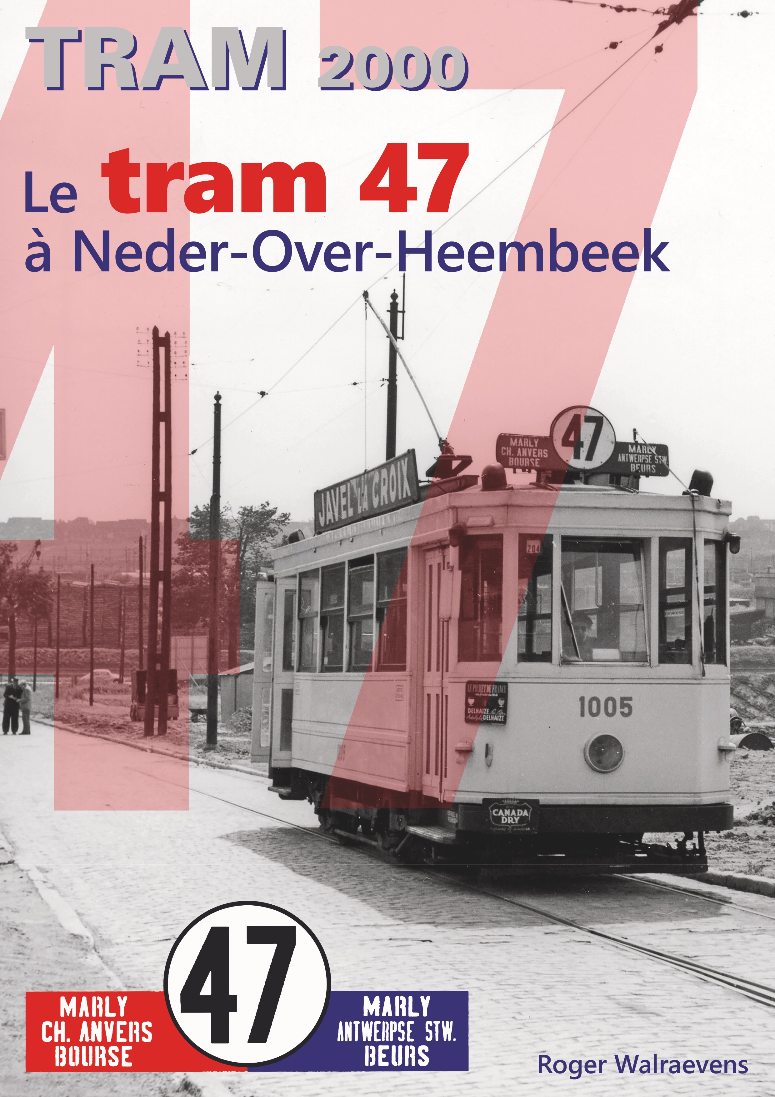 Le tram 47 à Neder-Over-Heembeek