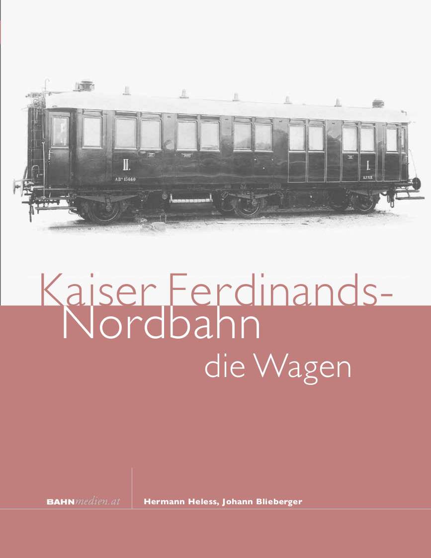 Band B29 - Kaiser Ferdinands-Nordbahn – die Wagen