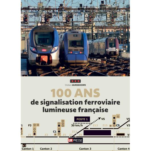 100 Ans de signalisation ferroviaire lumineuse française