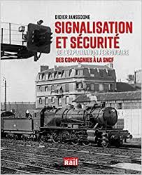 Signalisation et sécurité de l'exploitation ferroviaire