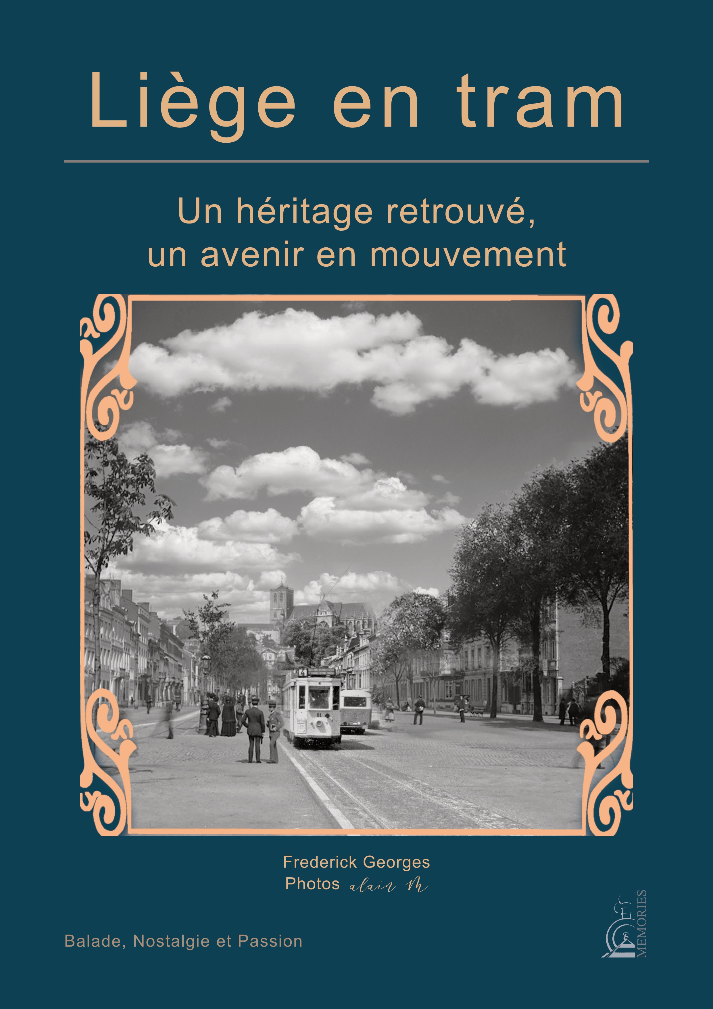 Liège en tram - Un heritage retrouvé, un avenir en mouvement